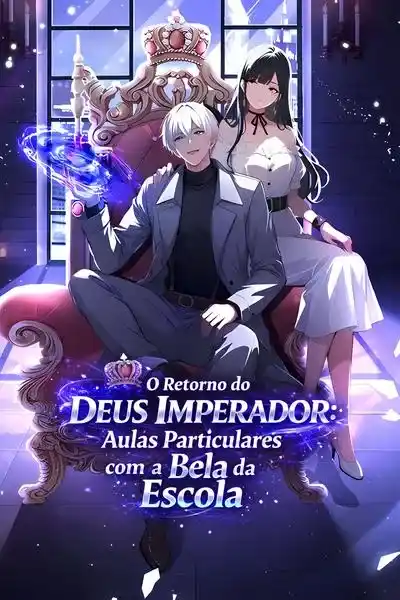 O Retorno do Deus Imperador: Aulas Particulares com a Bela da Escolar
