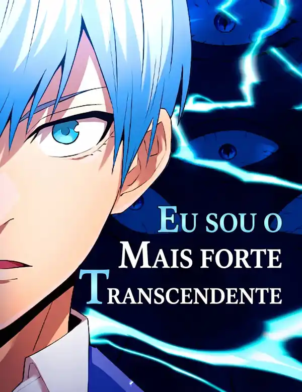 Eu Sou o Transcendente Mais Forte!