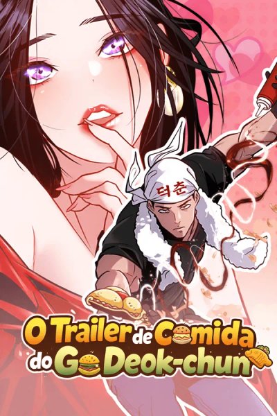 O Trailer de Comida do Go Deok-chun