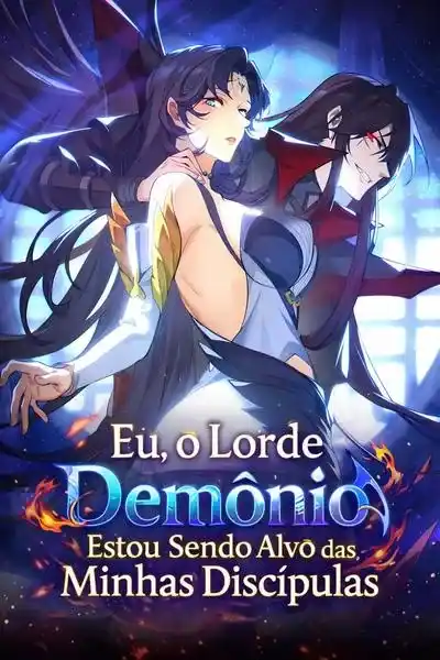 Eu, o Lorde Demônio, Estou Sendo Alvo Das Minhas Discípulas!